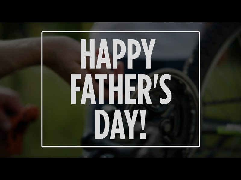 HAPPY FATHER'S DAY! 