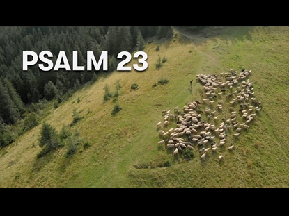 PSALM 23 (THE LORD IS MY SHEPHERD)
