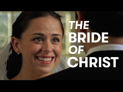 THE BRIDE OF CHRIST