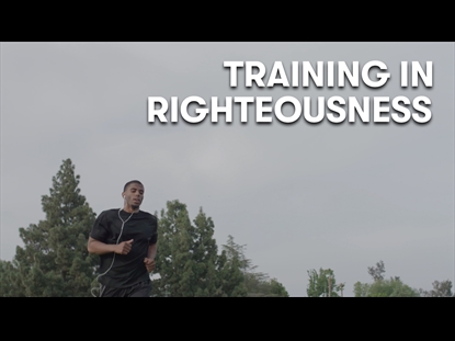 TRAINING IN RIGHTEOUSNESS