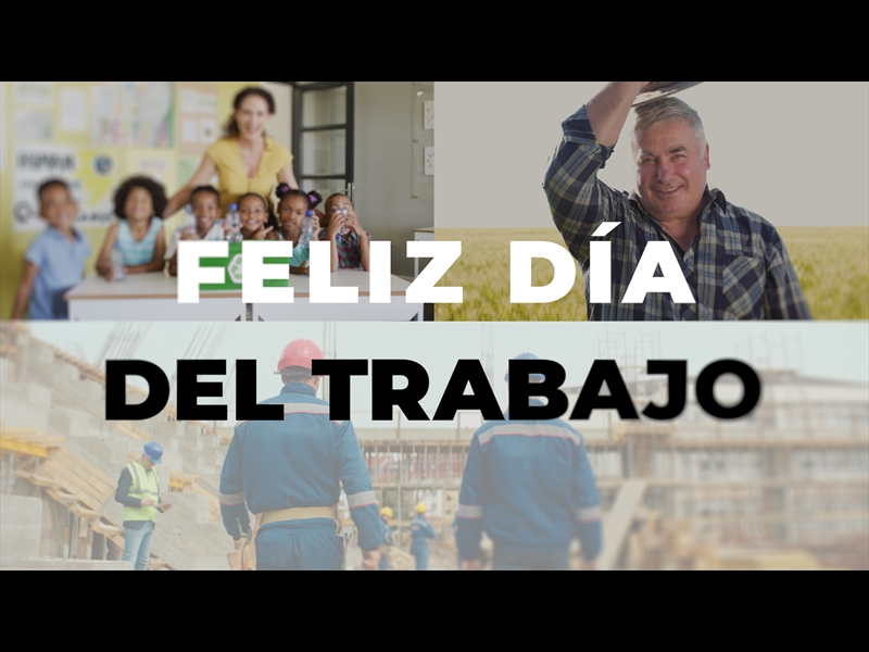 FELIZ DÍA DEL TRABAJO