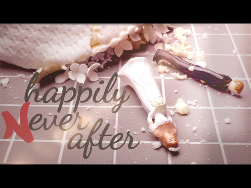 HAPPILY NEVER AFTER