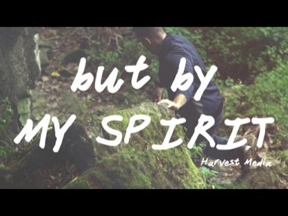 BUT BY MY SPIRIT