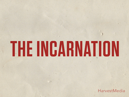 THE INCARNATION