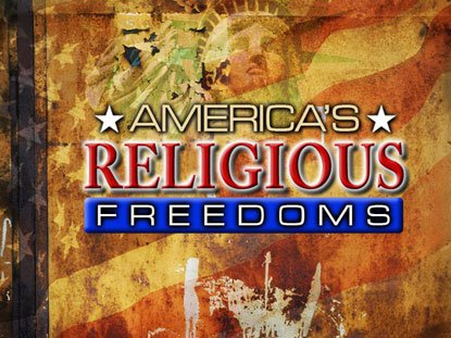 AMERICA'S RELIGIOUS FREEDOMS