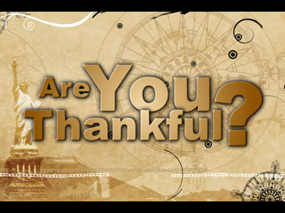 ARE YOU THANKFUL?
