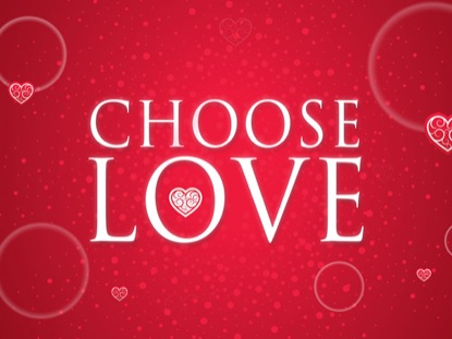 CHOOSE LOVE