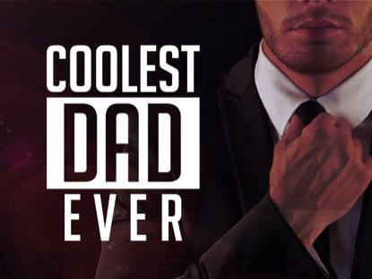 COOLEST DAD EVER