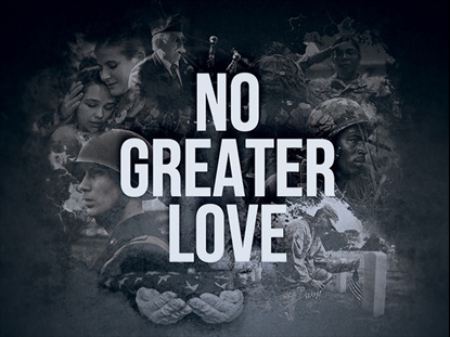 NO GREATER LOVE
