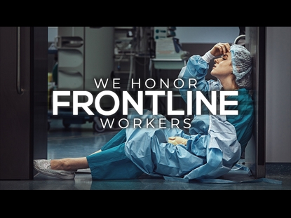 WE HONOR FRONTLINE WORKERS
