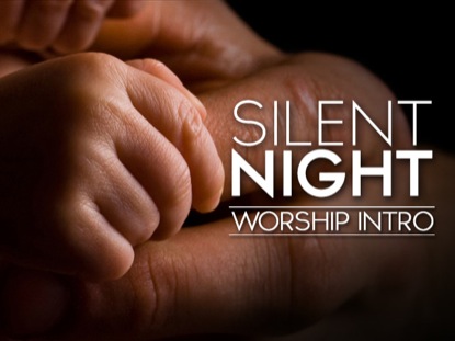 SILENT NIGHT WORSHIP INTRO