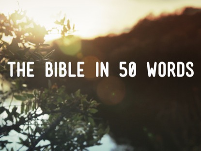 THE BIBLE IN 50 WORDS