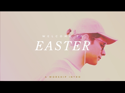 BECAUSE HE LIVES WORSHIP INTRO