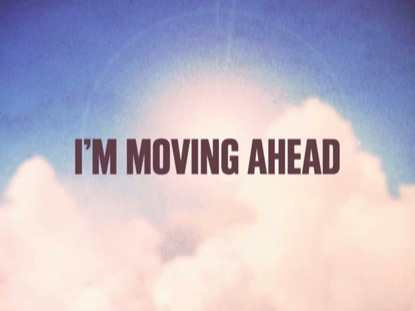 MOVING FORWARD