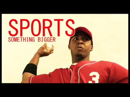 SPORTS SOMETHING BIGGER