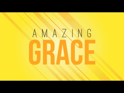 AMAZING GRACE