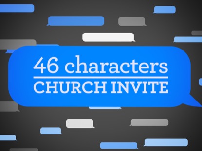 46 CHARACTERS CHURCH INVITE
