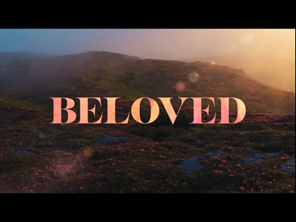 BELOVED (EASTER SPOKEN WORD)
