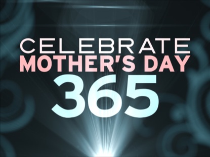 MOTHER'S DAY 365