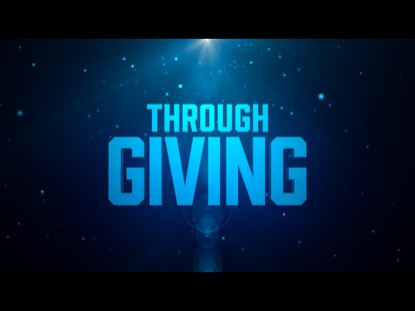 THROUGH GIVING