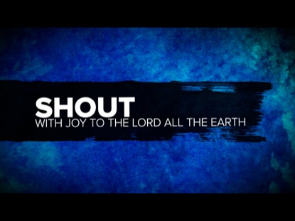 PSALM 100 WORSHIP INTRO