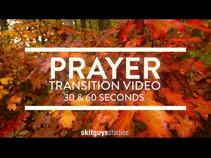 FALL TRANSITION 2: PRAYER