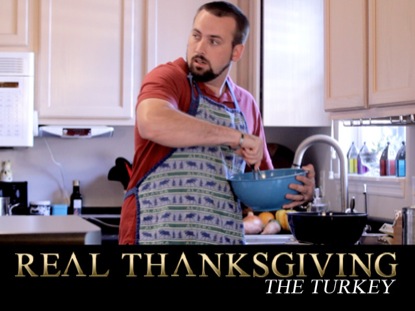 REAL THANKSGIVING - THE TURKEY