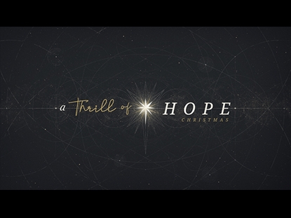 A THRILL OF HOPE