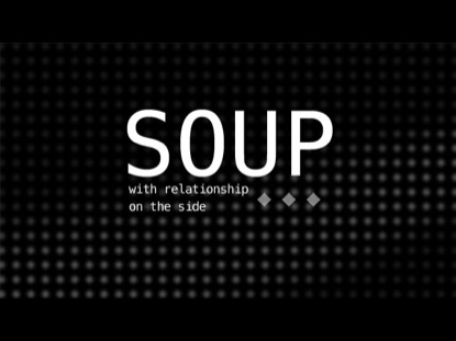 SOUP WITH RELATIONSHIP ON THE SIDE