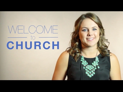 WELCOME TO CHURCH