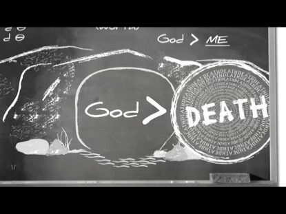 GOD IS GREATER THAN DEATH