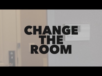 CHANGE THE ROOM