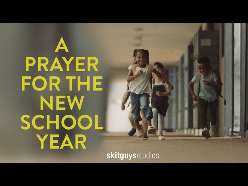 A PRAYER FOR THE NEW SCHOOL YEAR
