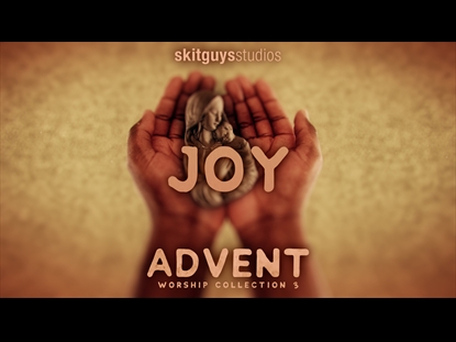 ADVENT WORSHIP 3: JOY