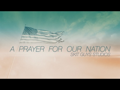 A PRAYER FOR OUR NATION