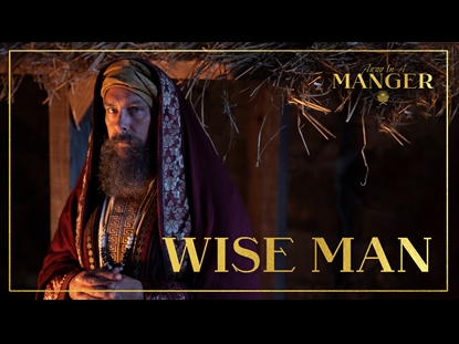 AWAY IN A MANGER: WISE MAN