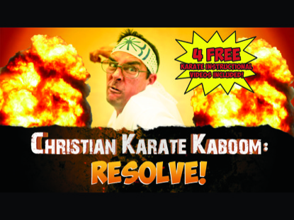 CHRISTIAN KARATE KABOOM: RESOLVE
