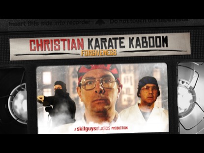 CHRISTIAN KARATE KABOOM: FORGIVENESS