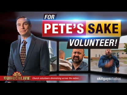 FOR PETE'S SAKE (VOLUNTEER)