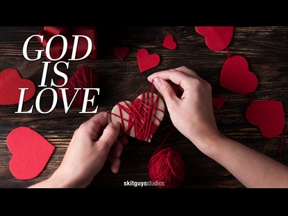 GOD IS LOVE