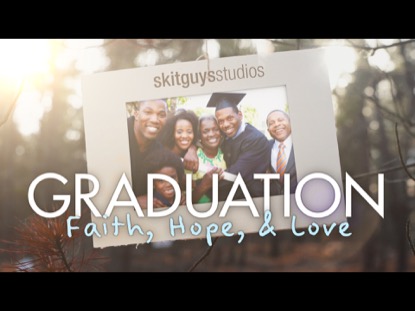 GRADUATION: FAITH, HOPE, & LOVE 