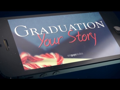 GRADUATION: YOUR STORY