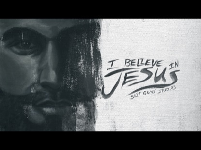 I BELIEVE IN JESUS