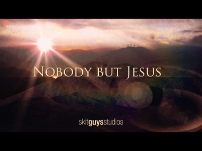 NOBODY BUT JESUS