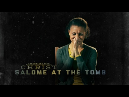 SALOME AT THE TOMB