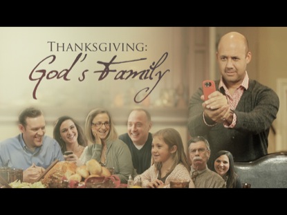 THANKSGIVING: GOD'S FAMILY