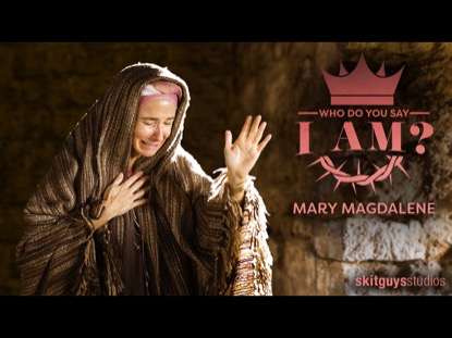 WHO DO YOU SAY I AM: MARY MAGDALENE