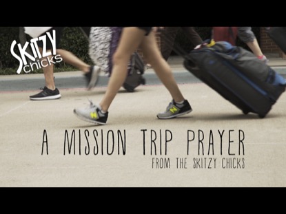 A MISSION TRIP PRAYER