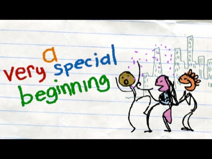 A VERY SPECIAL BEGINNING
