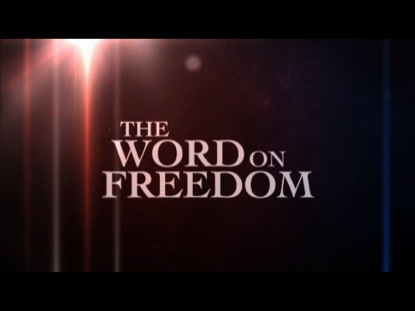 THE WORD ON FREEDOM